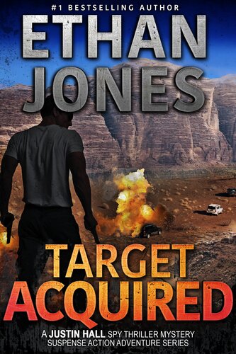 Target Acquired A Justin Hall Spy Thriller Ethan Jones