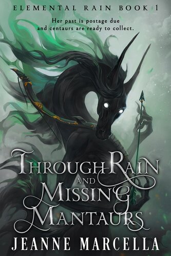 Through Rain And Missing Mantaurs Jeanne Marcella
