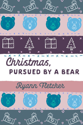 Christmas Pursued By A Bear Ryann Fletcher