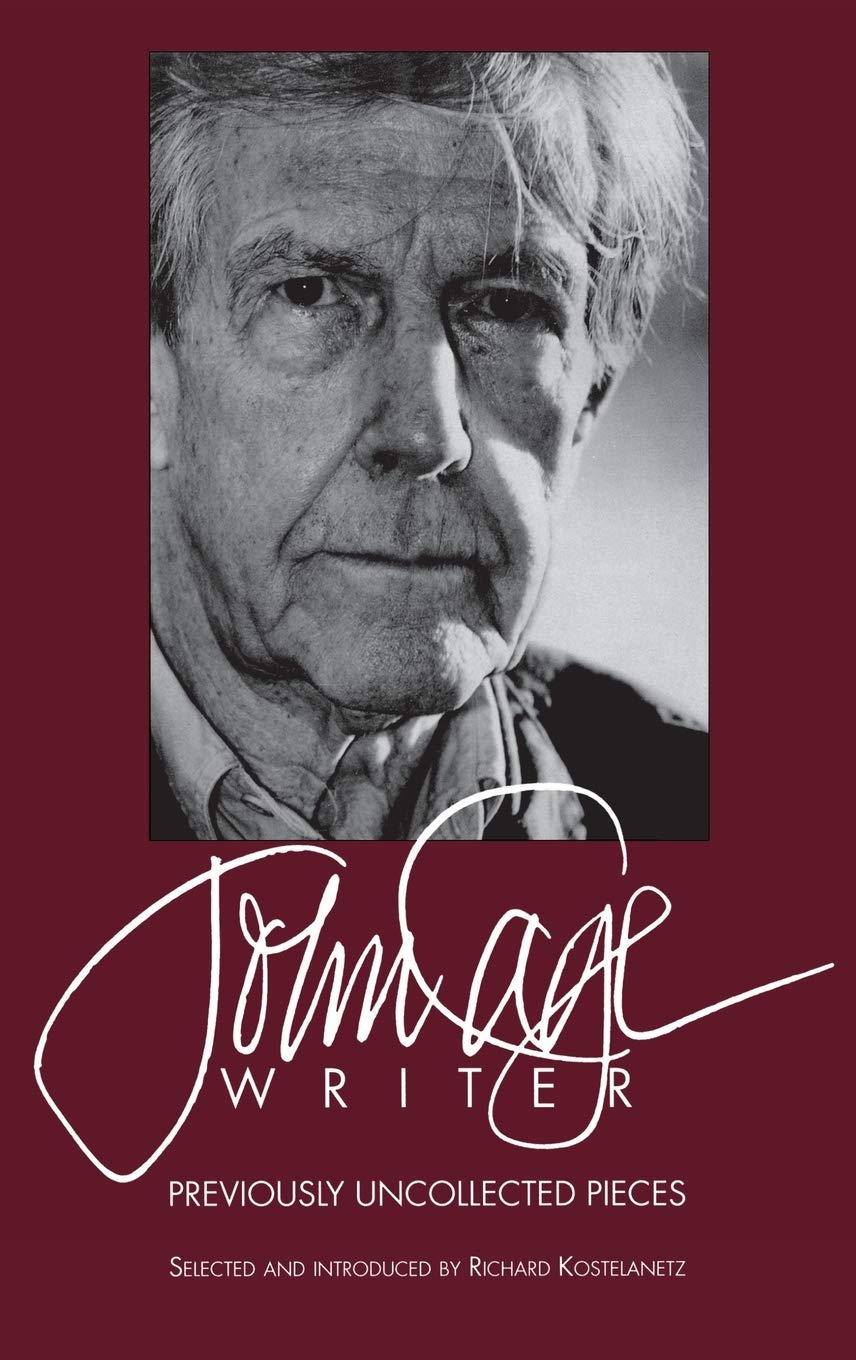John Cage Writer Previously Uncollected Pieces Limelight John Cage