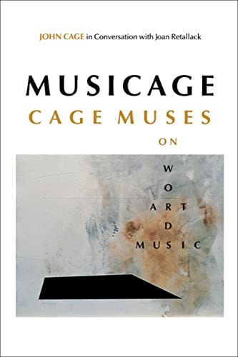Musicage Cage Muses On Words Art Music John Cage Joan Retallack
