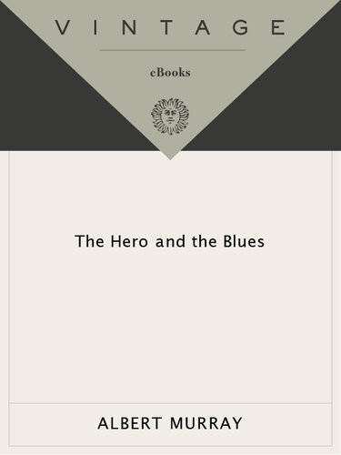 The Hero And The Blues Albert Murray