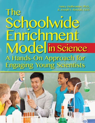 The Schoolwide Enrichment Model In Science Nancy Heilbronner