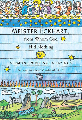 Meister Eckhart From Whom God Hid Nothing Sermons Writings And Sayings Eckhart