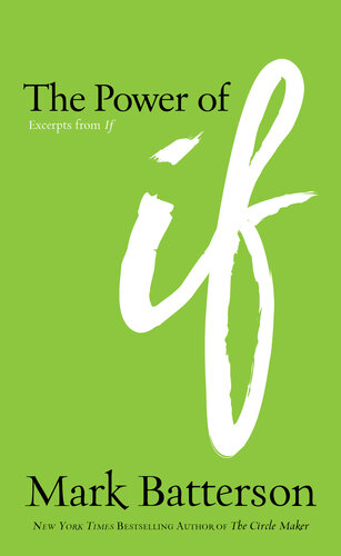The Power Of If Excerpts From If Mark Batterson