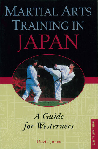 Martial Arts Training In Japan A Guide For Westerners David Jones