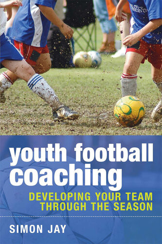 Youth Football Coaching Developing Your Team Through The Season Simon Jay