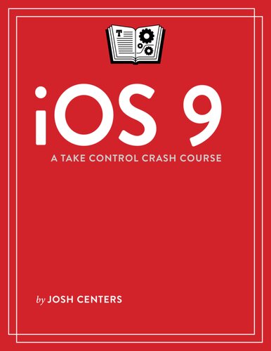 Ios 9 A Take Control Crash Course Josh Centers