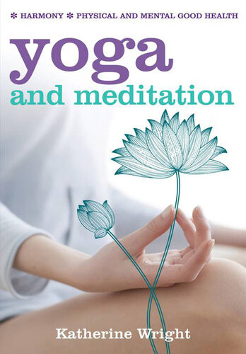 Yoga And Meditation Harmony Physical And Mental Good Health Katherine Wright
