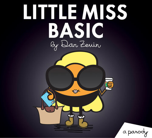 Little Miss Basic A Parody Dan Zevin