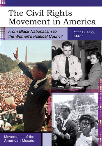 The Civil Rights Movement In America From Black Nationalism To The Womens Political Council Peter B Levy