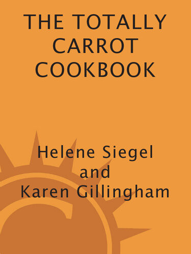 Totally Carrot Cookbook Helene Siegel Karen Gillingham
