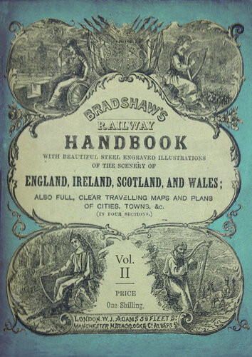 Bradshaws Railway Handbook Vol 2 Tours In North And South Wales Plus Western And Southwestern England And Parts Of Ireland George Bradshaw