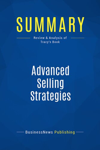 Summary Advanced Selling Strategies Review And Analysis Of Tracys Book Businessnews Publishing