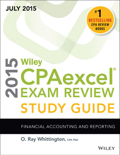 Wiley Cpaexcel Exam Review 2015 Study Guide July Financial Accounting And Reporting 14th Edition O Ray Whittington