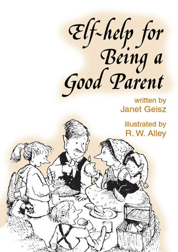 Elfhelp For Being A Good Parent Janet Geisz