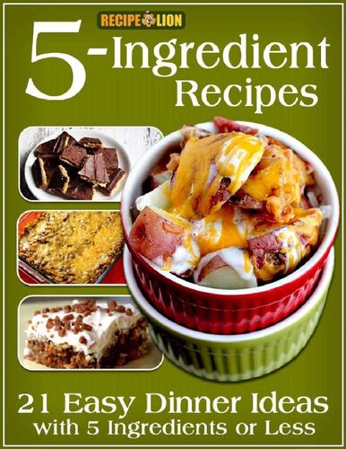 5ingredient Recipes 21 Easy Dinner Ideas With 5 Ingredients Or Less Prime Publishing