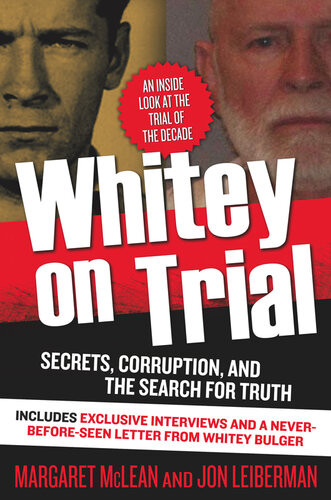Whitey On Trial Secrets Corruption And The Search For Truth Margaret Mclean Jon Leiberman