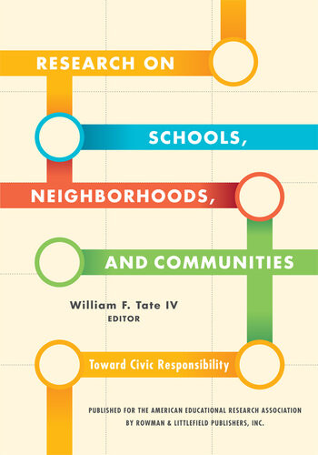 Research On Schools Neighborhoods And Communities Toward Civic Responsibility William F Tate Iv