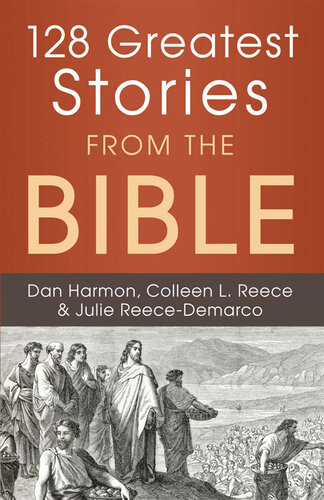 128 Greatest Stories From The Bible Dan Harmon Colleen L Reece Julie Reece Demarco