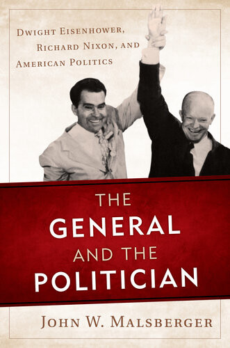 The General And The Politician John W Malsberger