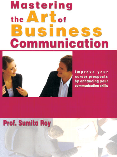 Mastering The Art Of Business Communication Sumita Roy