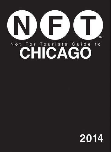 Not For Tourists Guide To Chicago 2014 12th Not For Tourists