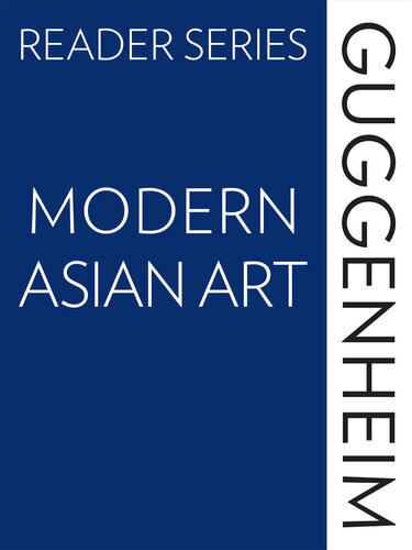 The Guggenheim Reader Series Modern Asian Art Edward Fry