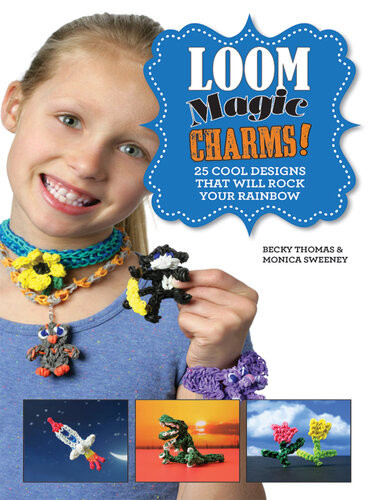 Loom Magic Charms Becky Thomas Monica Sweeney