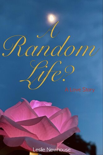 A Random Life Leslie Newhouse