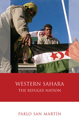Western Sahara The Refugee Nation Pablo San Martn