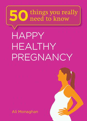 50 Things You Really Need To Know Happy Healthy Pregnancy Ali Monaghan