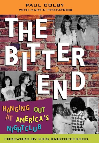 The Bitter End Hanging Out At Americas Nightclub Paul Colby