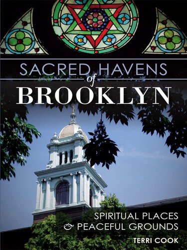 Sacred Havens Of Brooklyn Spiritual Places And Peaceful Grounds Terri Cook