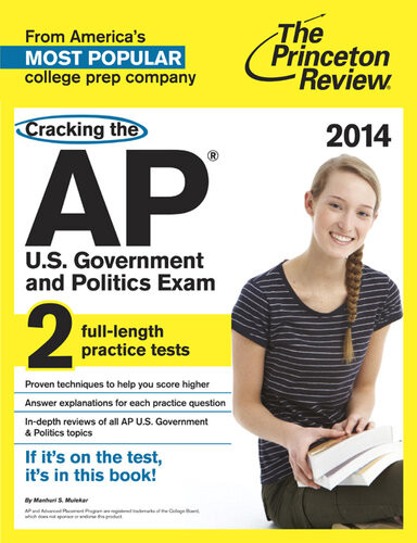 Cracking The Ap Us Government Politics Exam 2014 Edition Princeton Review