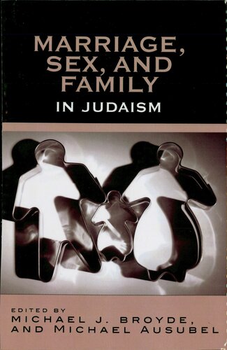 Marriage Sex And Family In Judaism Michael J Broyde