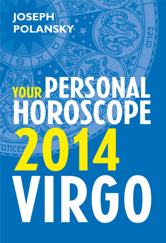 Virgo 2014 Your Personal Horoscope Dgo Joseph Polansky