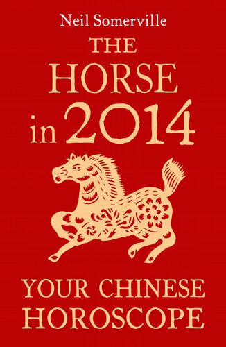 The Horse In 2014 Your Chinese Horoscope Dgo Neil Somerville