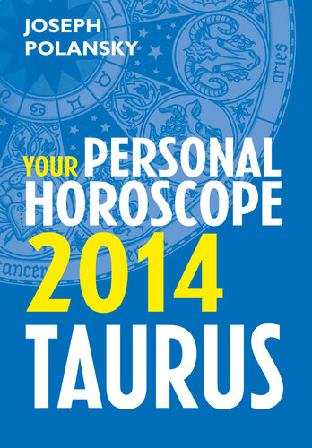 Taurus 2014 Your Personal Horoscope Dgo Joseph Polansky