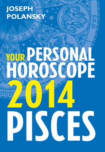 Pisces 2014 Your Personal Horoscope Dgo Joseph Polansky