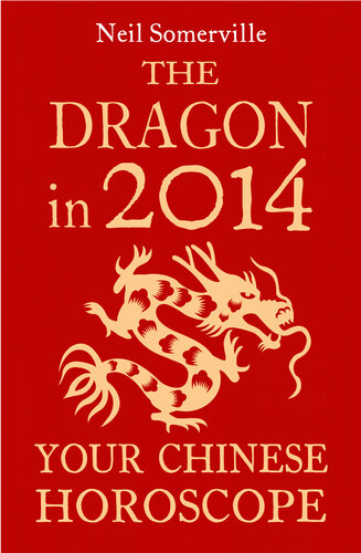 The Dragon In 2014 Your Chinese Horoscope Dgo Neil Somerville