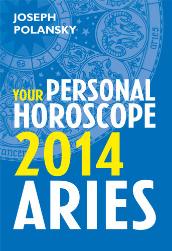 Aries 2014 Your Personal Horoscope Dgo Joseph Polansky