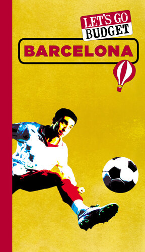 Lets Go Budget Barcelona The Student Travel Guide Harvard Student Agencies