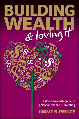 Building Wealth And Loving It A Downtoearth Guide To Personal Finance And Investing Jimmy B Prince