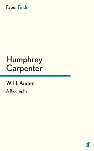 W H Auden A Biography Humphrey Carpenter