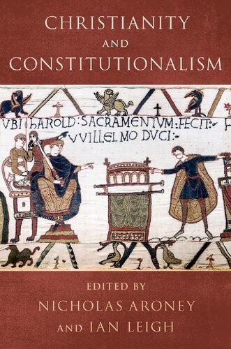 Christianity And Constitutionalism Nicholas Aroney Editor Ian Leigh Editor