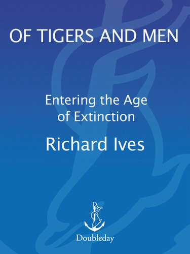 Of Tigers And Men Richard Ives