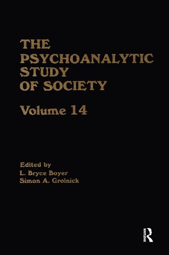 The Psychoanalytic Study Of Society V 14 Essays In Honor Of Paul Parin 1st Edition L Bryce Boyer Editor