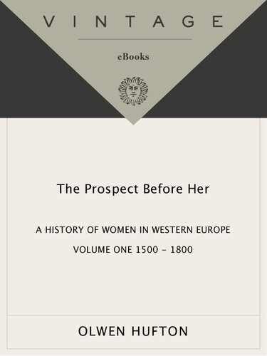 The Prospect Before Her Olwen Hufton