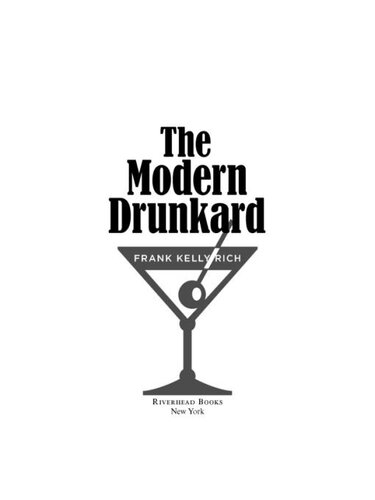 The Modern Drunkard A Handbook For Drinking In The 21st Century Frank Kelly Rich